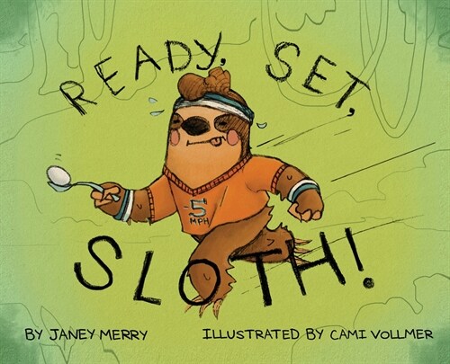 Ready, Set, Sloth! (Hardcover)