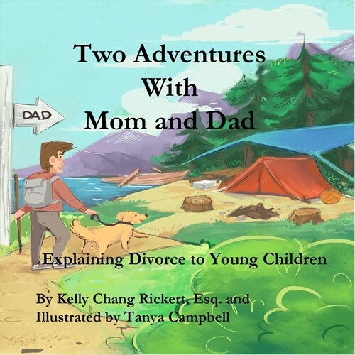 Two Adventures with Mom and Dad: Explaining Divorce to Young Children (Paperback)