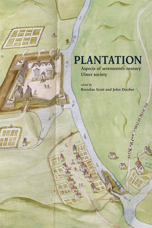 Plantation - Aspects of Seventeenth-Century Ulster Society (Paperback)