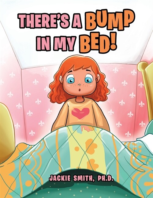 Theres a Bump in My Bed! (Paperback)