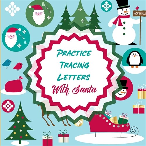 Practice Tracing Letters With Santa: Letter Tracing Activity For Boys and Girls Ages 4-8 Juvenile (Paperback)