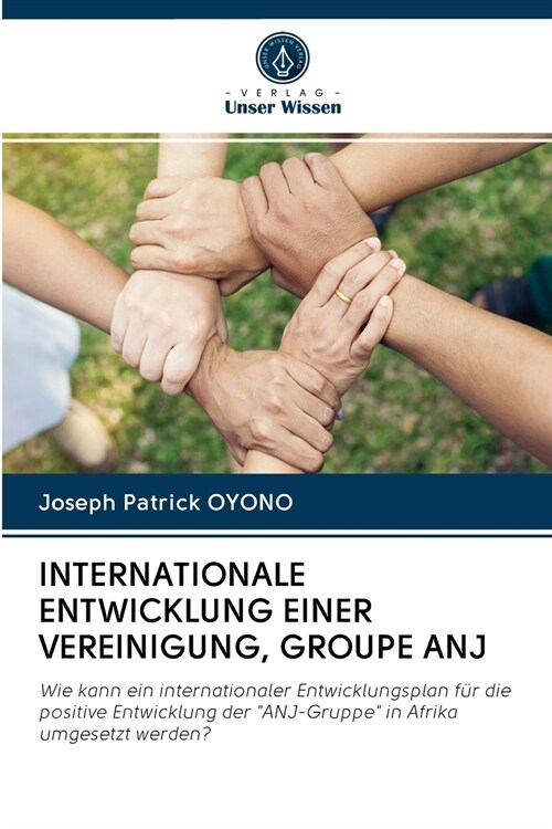 INTERNATIONALE ENTWICKLUNG EINER VEREINIGUNG, GROUPE ANJ (Paperback)