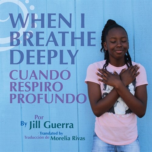 When I Breathe Deeply/Cuando respiro profundo (Paperback)