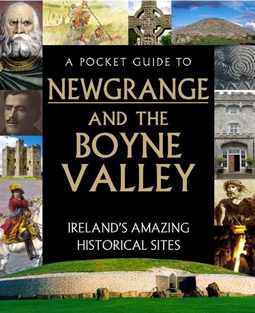 A Pocket Guide to Newgrange and the Boyne Valley (Hardcover)