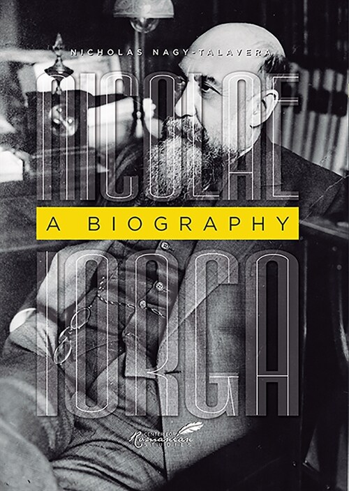 Nicolae Iorga: A Biography (Paperback)