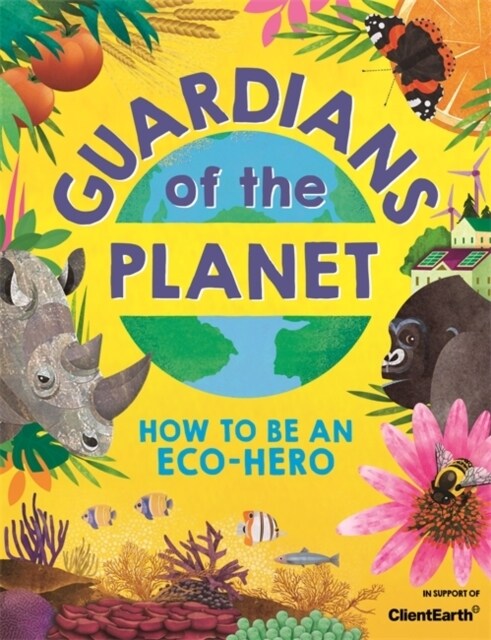 Guardians of the Planet : How to be an Eco-Hero (Paperback)