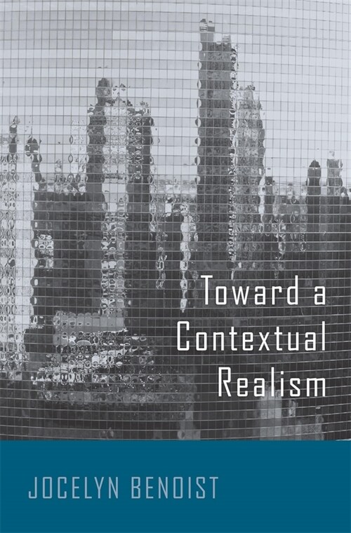 TOWARD A CONTEXTUAL REALISM (Hardcover)