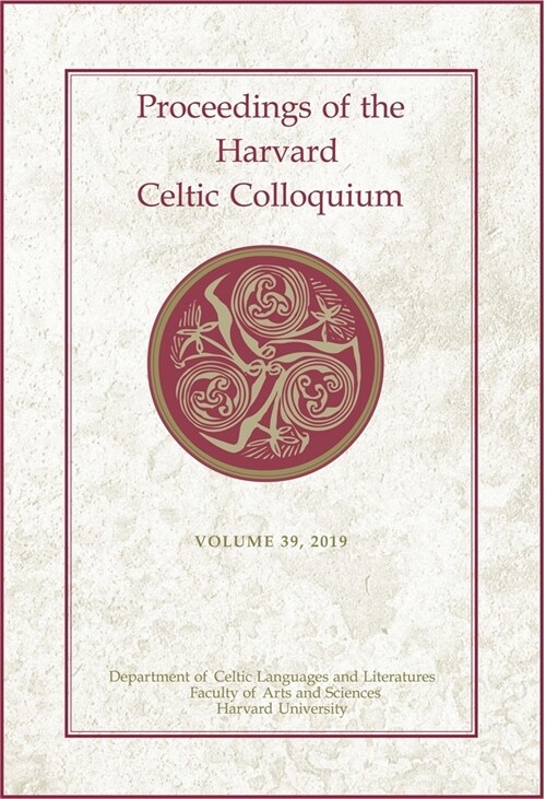 Proceedings of the Harvard Celtic Colloquium, 39: 2019 (Hardcover)