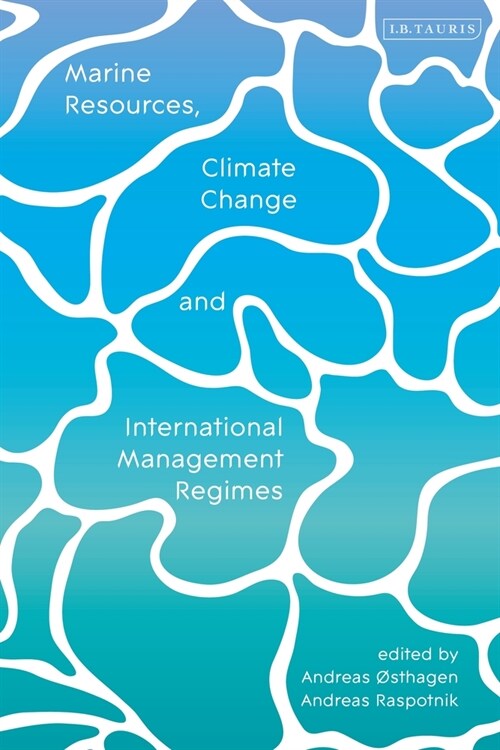 Marine Resources, Climate Change and International Management Regimes (Hardcover)