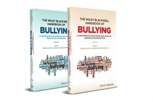 The Wiley Blackwell Handbook of Bullying, 2 Volume Set: A Comprehensive and International Review of Research and Intervention (Hardcover)