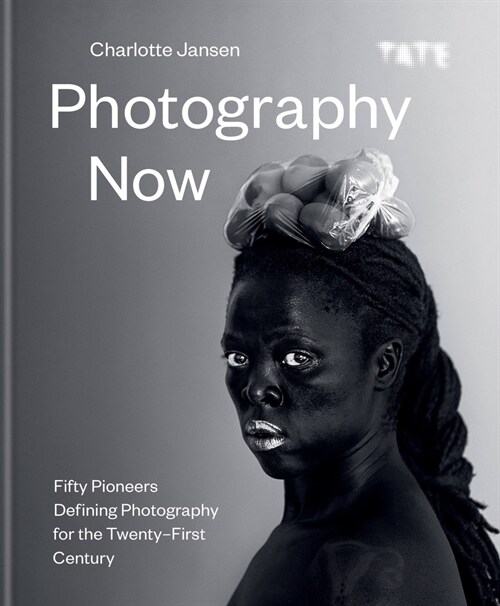 Photography Now : Fifty Pioneers Defining Photography for the Twenty-First Century (Hardcover)