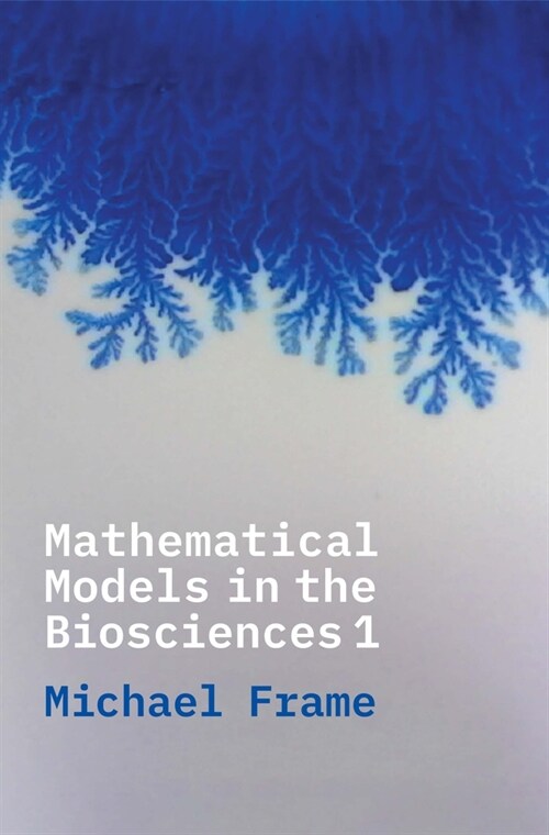 Mathematical Models in the Biosciences I (Paperback)