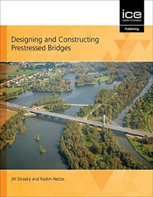 Designing and Constructing Prestressed Bridges (Hardcover)