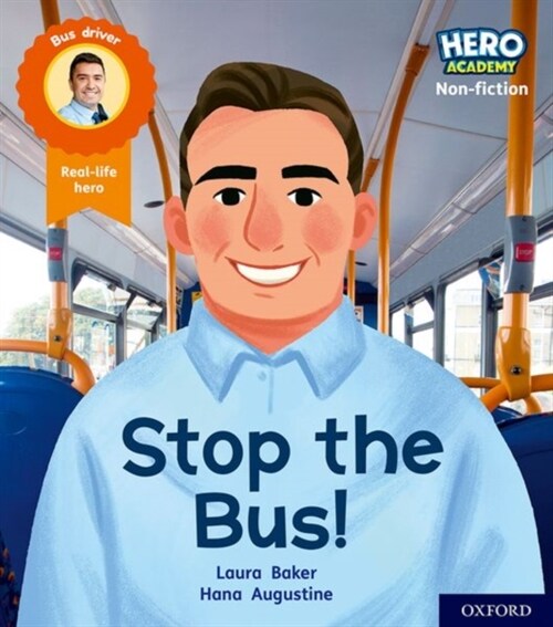 Hero Academy Non-fiction: Oxford Level 4, Light Blue Book Band: Stop the Bus! (Paperback, 1)