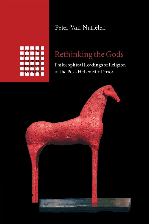 Rethinking the Gods : Philosophical Readings of Religion in the Post-Hellenistic Period (Paperback)