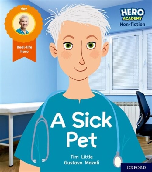 Hero Academy Non-fiction: Oxford Level 1+, Pink Book Band: A Sick Pet (Paperback, 1)