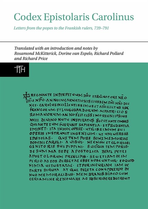 Codex Epistolaris Carolinus : Letters from the popes to the Frankish rulers, 739-791 (Hardcover)