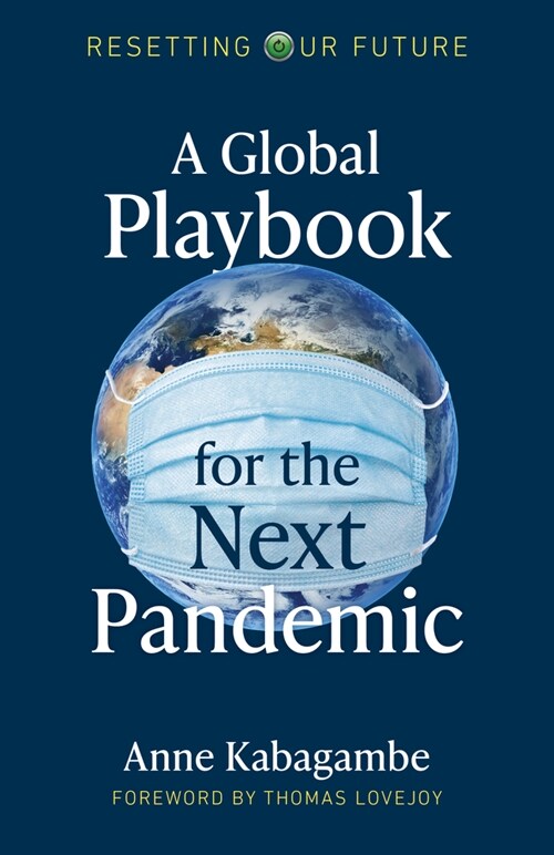 Resetting Our Future: A Global Playbook for the Next Pandemic (Paperback)