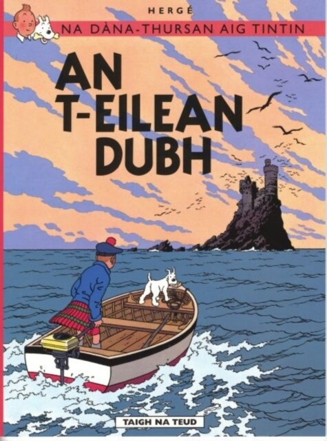 Na Sgeulachdan-Siubhail Aig Tintin: An T-Eilean Dubh (Paperback)