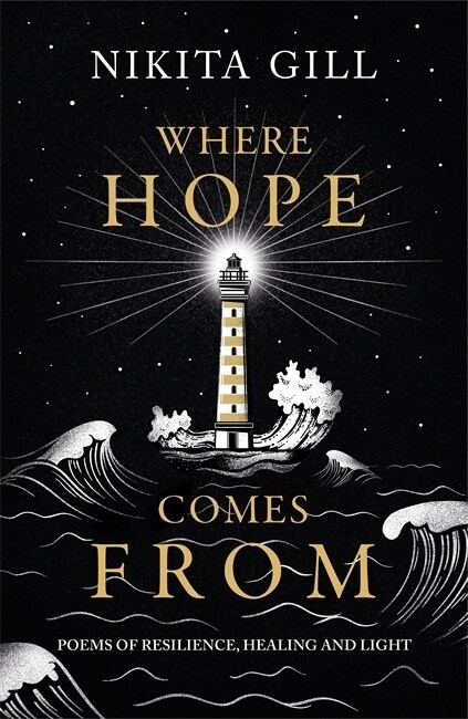 Where Hope Comes From : Healing poetry for the heart, mind and soul (Hardcover)