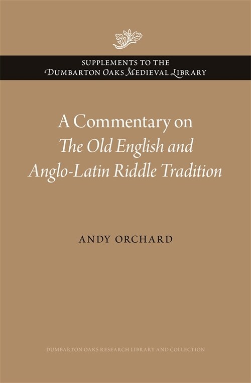 A Commentary on the Old English and Anglo-Latin Riddle Tradition (Hardcover)
