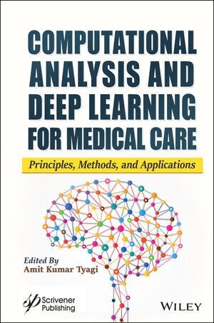 Computational Analysis and Deep Learning for Medical Care: Principles, Methods, and Applications (Hardcover)