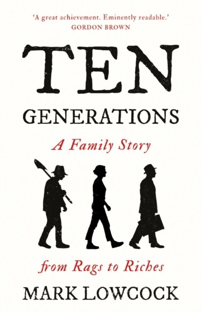 Ten Generations : A Family Story from Rags to Riches (Paperback)