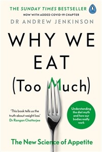 Why We Eat (Too Much) : The New Science of Appetite (Paperback) - 『식욕의 과학』 원서