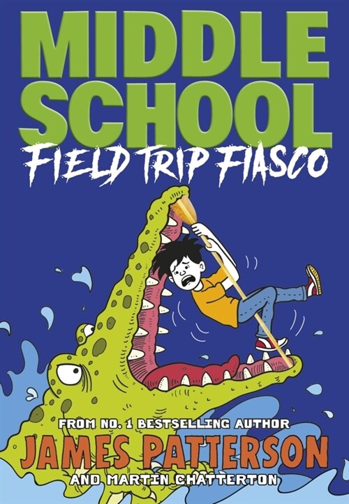 Middle School: Field Trip Fiasco : (Middle School 13) (Paperback)