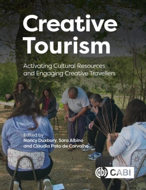 Creative Tourism : Activating Cultural Resources and Engaging Creative Travellers (Paperback)