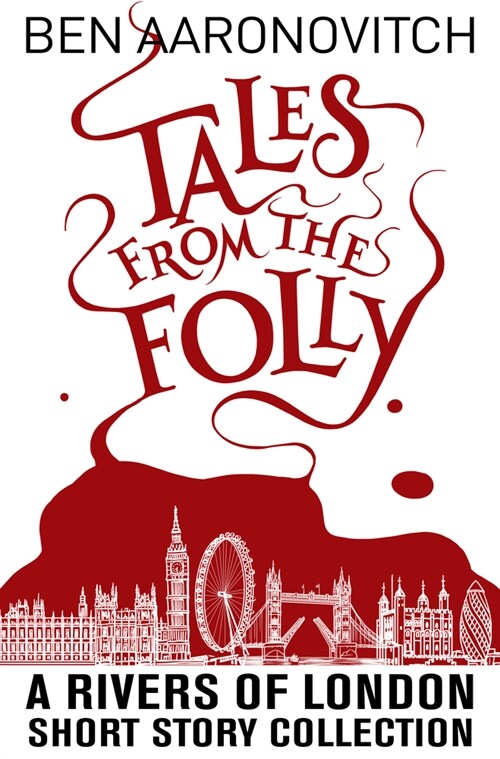 Tales from the Folly: A Rivers of London Short Story Collection (Paperback)