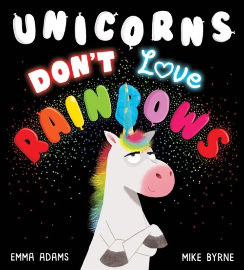 Unicorns Dont Love Rainbows (PB) (Paperback)