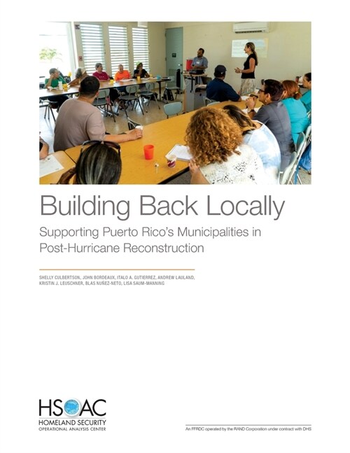 Building Back Locally: Supporting Puerto Ricos Municipalities in Post-Hurricane Reconstruction (Paperback)