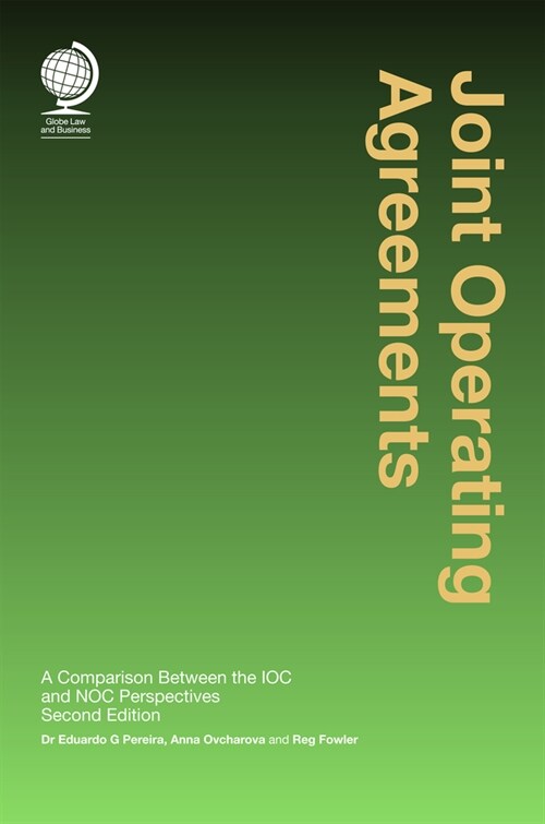 Joint Operating Agreements : A Comparison Between the IOC and NOC Perspectives, Second Edition (Hardcover, 2 New edition)