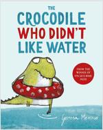 The Crocodile Who Didn't Like Water (Paperback)