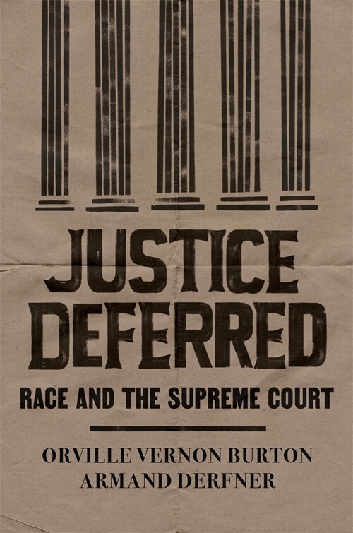 Justice Deferred: Race and the Supreme Court (Hardcover)