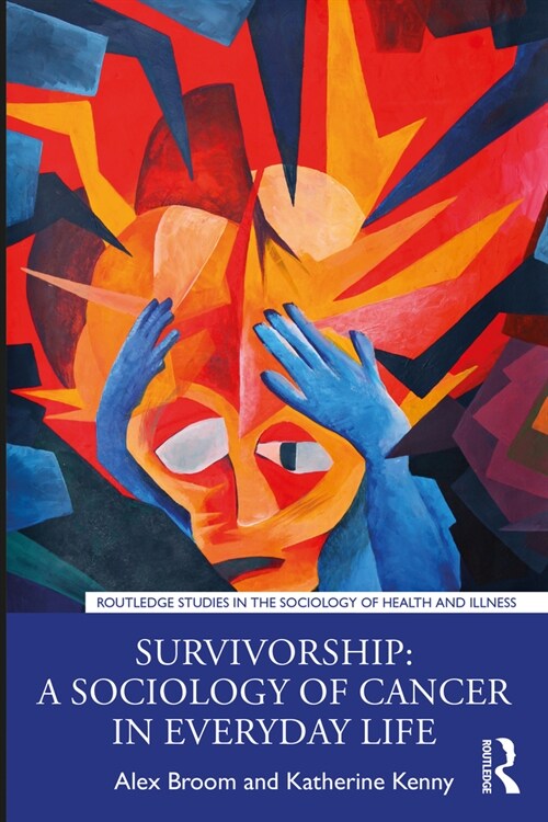 Survivorship: A Sociology of Cancer in Everyday Life (Paperback, 1)