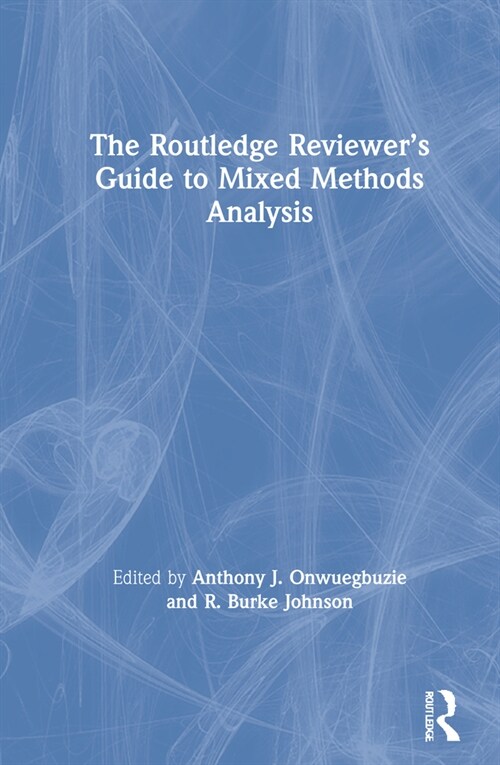 The Routledge Reviewer’s Guide to Mixed Methods Analysis (Hardcover)