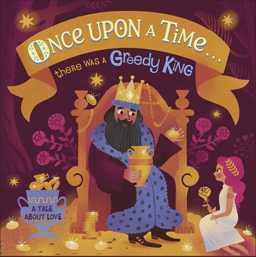 Once Upon A Time...there was a Greedy King (Board Book)