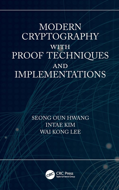Modern Cryptography with Proof Techniques and Implementations (Hardcover)