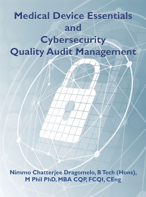 Medical Device Essentials and Cybersecurity Quality Audit Management (Hardcover)