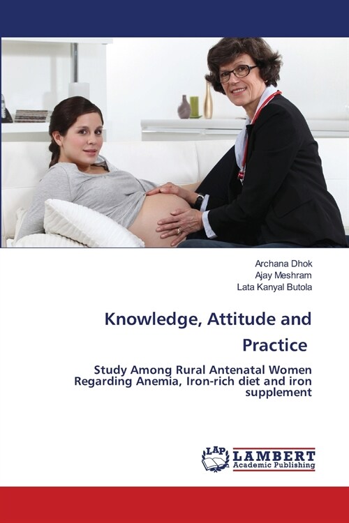 Knowledge, Attitude and Practice (Paperback)