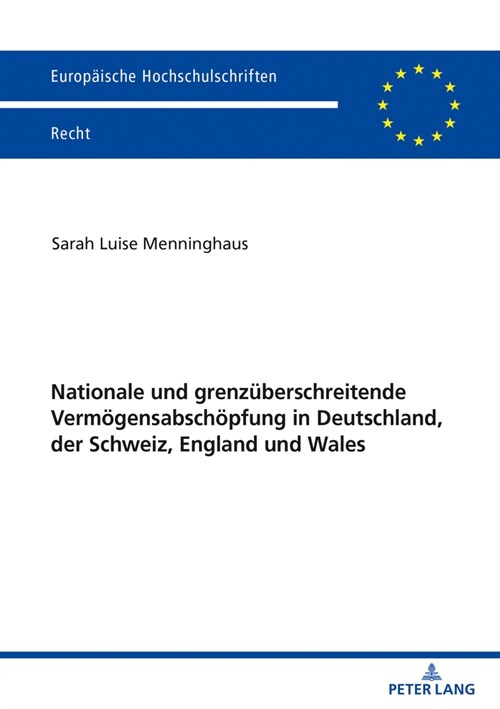 Nationale und grenzueberschreitende Vermoegensabschoepfung in Deutschland, der Schweiz, England und Wales (Paperback)