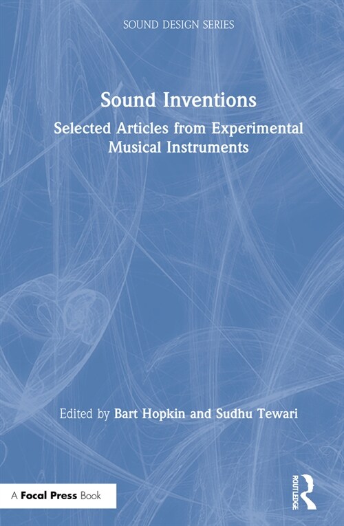 Sound Inventions : Selected Articles from Experimental Musical Instruments (Hardcover)