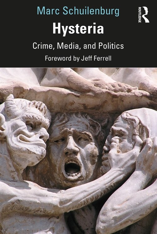 Hysteria : Crime, Media, and Politics (Paperback)