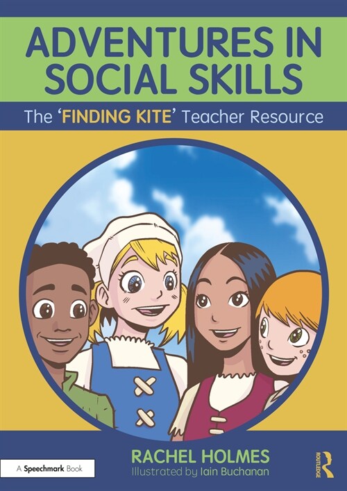 Adventures in Social Skills : The ‘Finding Kite’ Teacher Resource (Paperback)