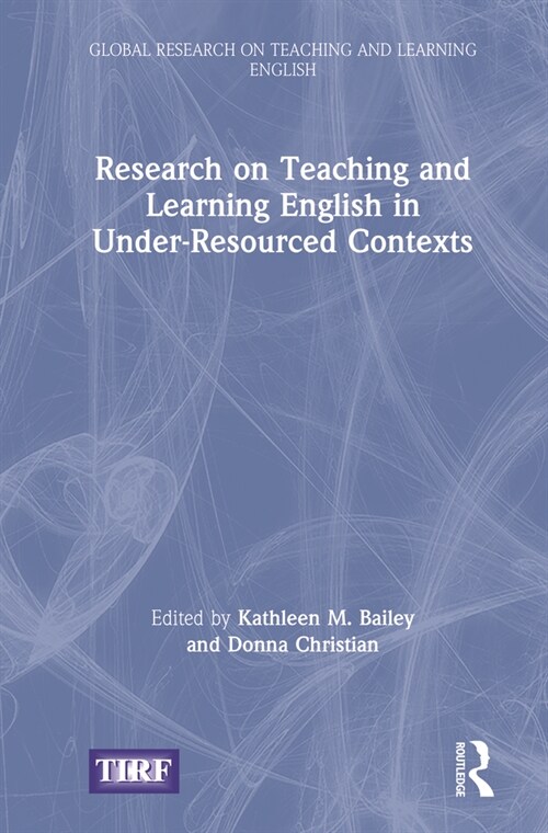 Research on Teaching and Learning English in Under-Resourced Contexts (Hardcover, 1)