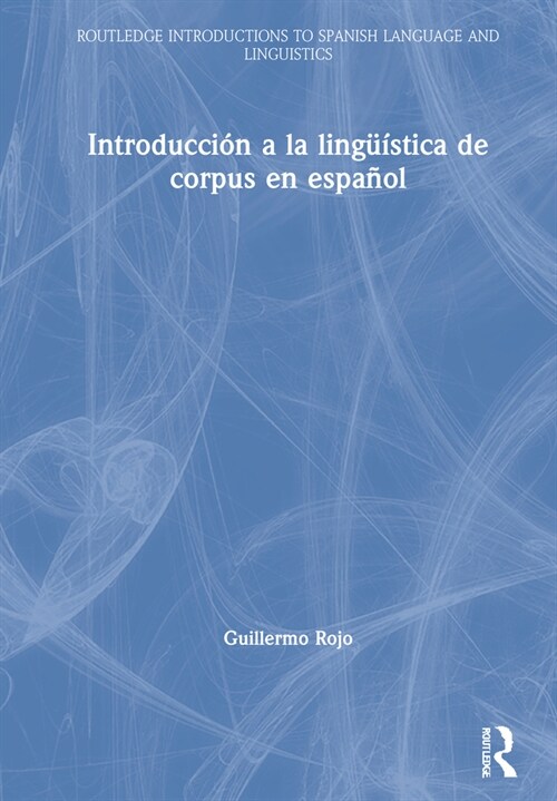 Introduccion a la linguistica de corpus en espanol (Hardcover)