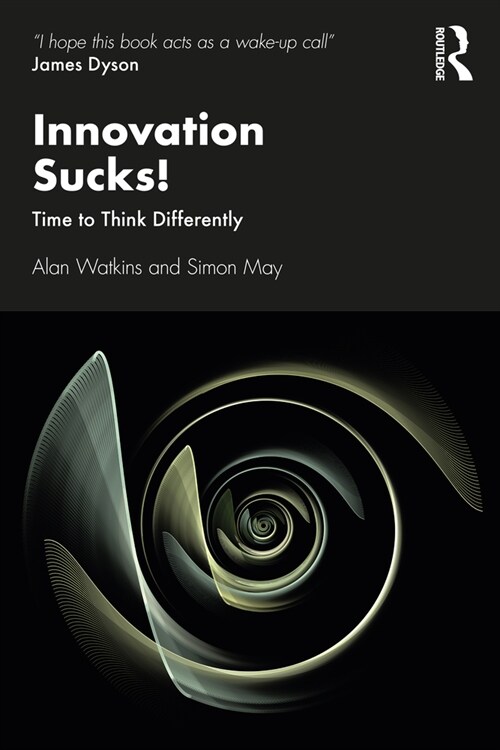 Innovation Sucks! : Time to Think Differently (Paperback)