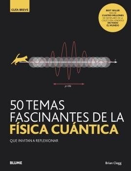 GB 50 TEMAS FASCINANTES DE LA FISICA CUANT (Book)